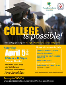 Palm Beach State College flyer inviting to the event College is Possible next April 5, 2014