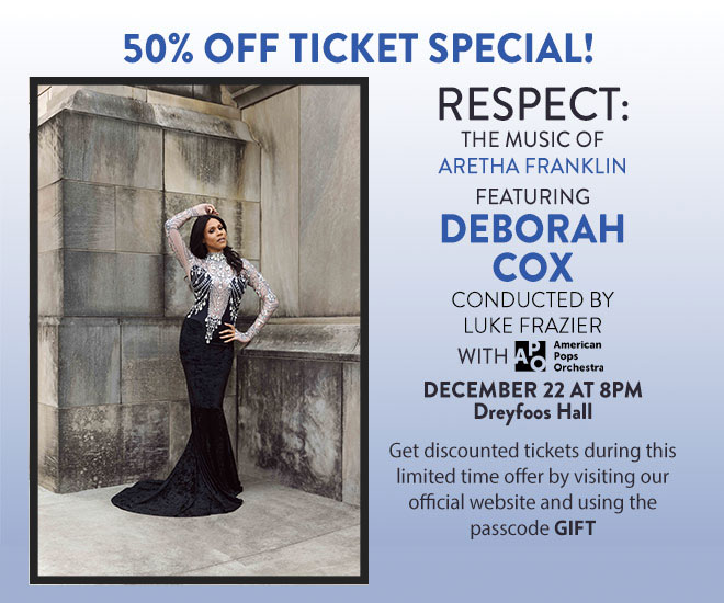 Respect: Aretha Franklin's Music featuring Deborah Cox - 50% discount ticket
